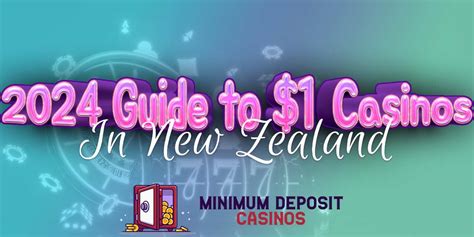 Best NZ Deposit Casino ️ Top 2 Dollar Casinos 2024